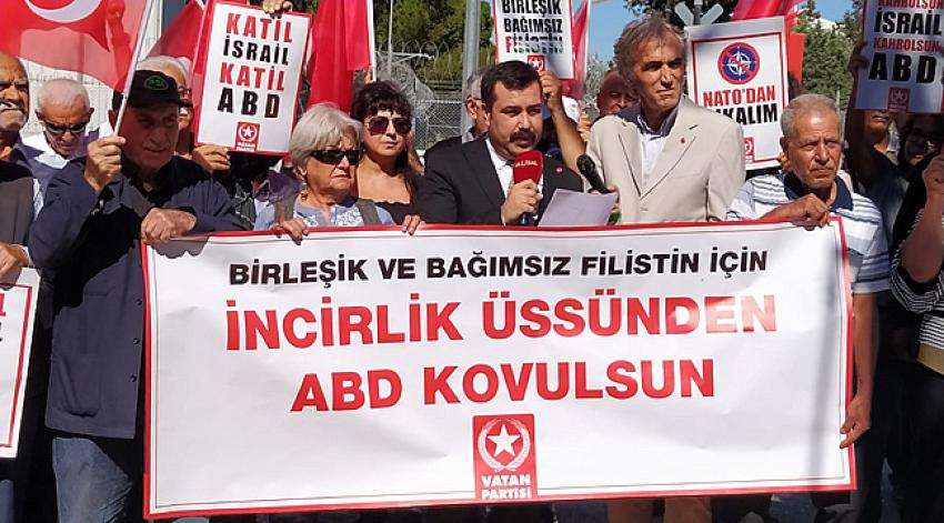 Vatan Partililer İncirlik’te İsrail’i ve ABD’yi protesto etti