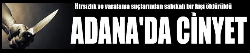 Adana'da cinayet