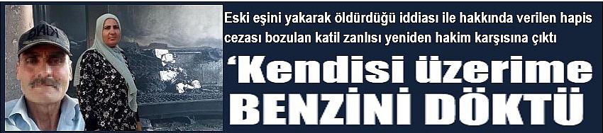 ‘Kendisi benim üzerime benzini döktü’