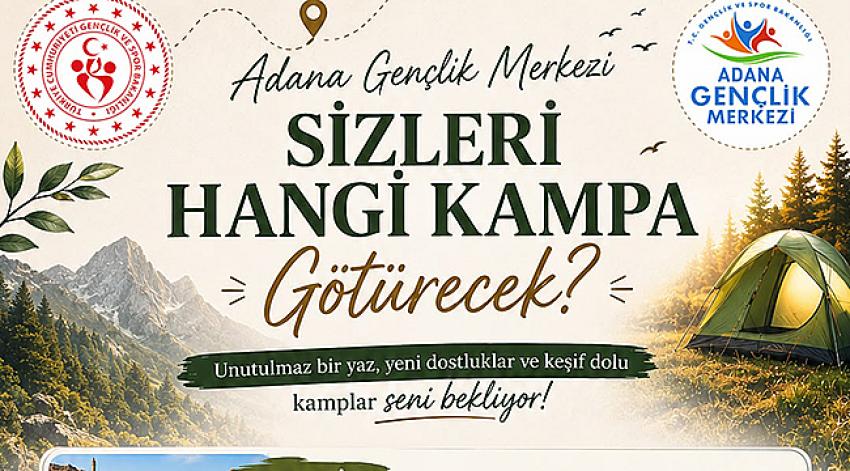 Adana Gençlik Merkezleri Kamp Başvurularını kaçırmayın