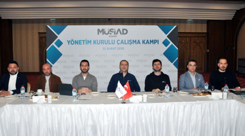 MÜSİAD Adana’da ‘Çalışma Kampı’ etkinliği