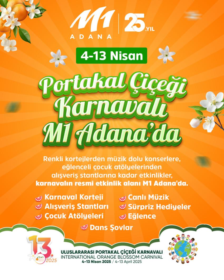 Portakal Çiçeği Karnaval coşkusu M1 Adana'da