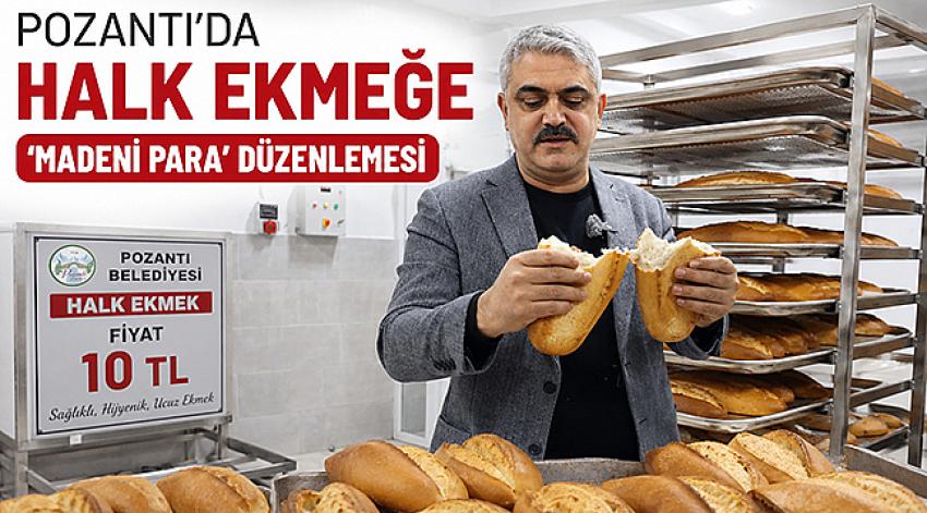 POZANTI'DA HALK EKMEK 10 LİRA